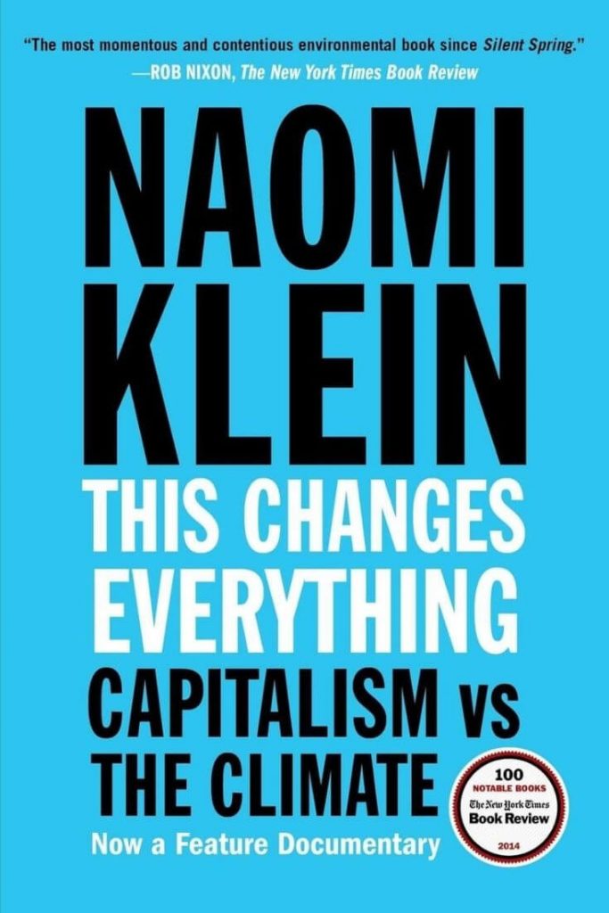 Whether you’re a sustainability guru, sustainability newbie, or just want to support a budding environmentalist, there’s a sustainability book in here for you. By Naomi Klein #sustainabilitybooks #bestsustainabilitybooks #booksonsustainability #bestbooksonsustainability