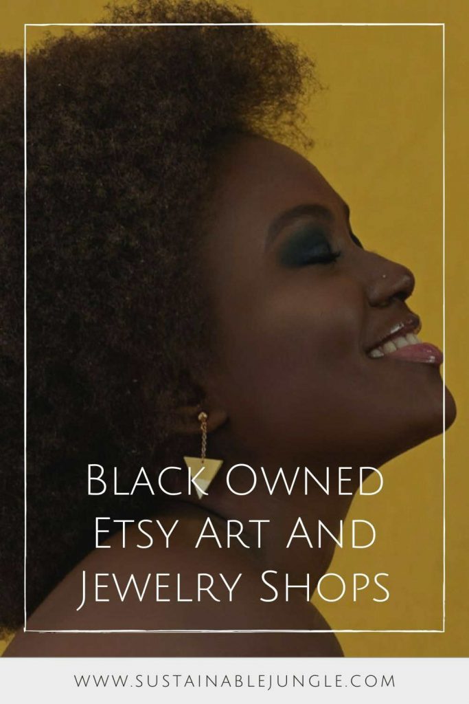 Black Owned Etsy Art And Jewelry Shops for Ethical Empowerment #blackownedetsyshops #blackownedetsyartshops #blackownedetsyjewelryshops #sustainablejungle