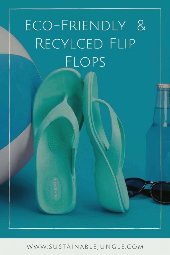 Here, we’re talking flip flops folks and any of these vegan, eco friendly and recycled flip flops we’ve listed here will do the trick if you need to buy new... Image by Okabashi #ecofriendlyflipflops #recycledflipflops #sustainablejungle