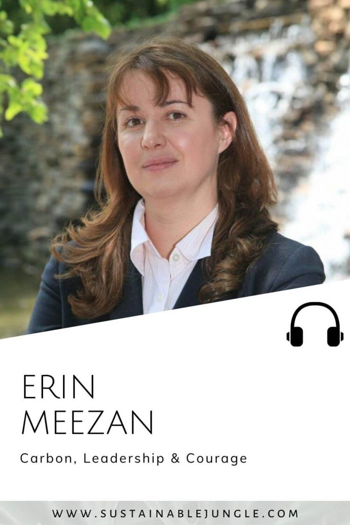 Carbon, Leadership & Courage with Erin Meezan on the Sustainable Jungle Podcast #sustainablejungle