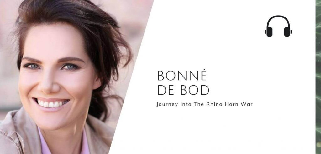 Journey Into The Rhino Horn War with Bonne de Bod on the Sustainable Jungle Podcast #sustainablejungle