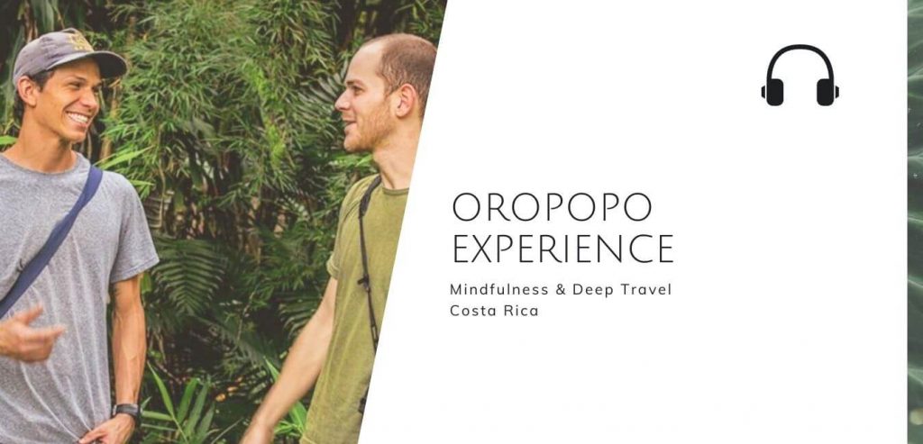 Mindfulness & Deep Travel In Costa Rica with Oropopo Experience on The Sustainable Jungle Podcast #sustainablejungle