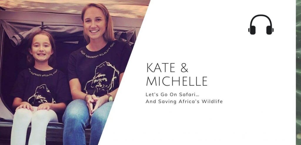 Let's go on safari and saving animals with Kate & Michelle on the Sustainable Jungle Podcast #sustainablejungle