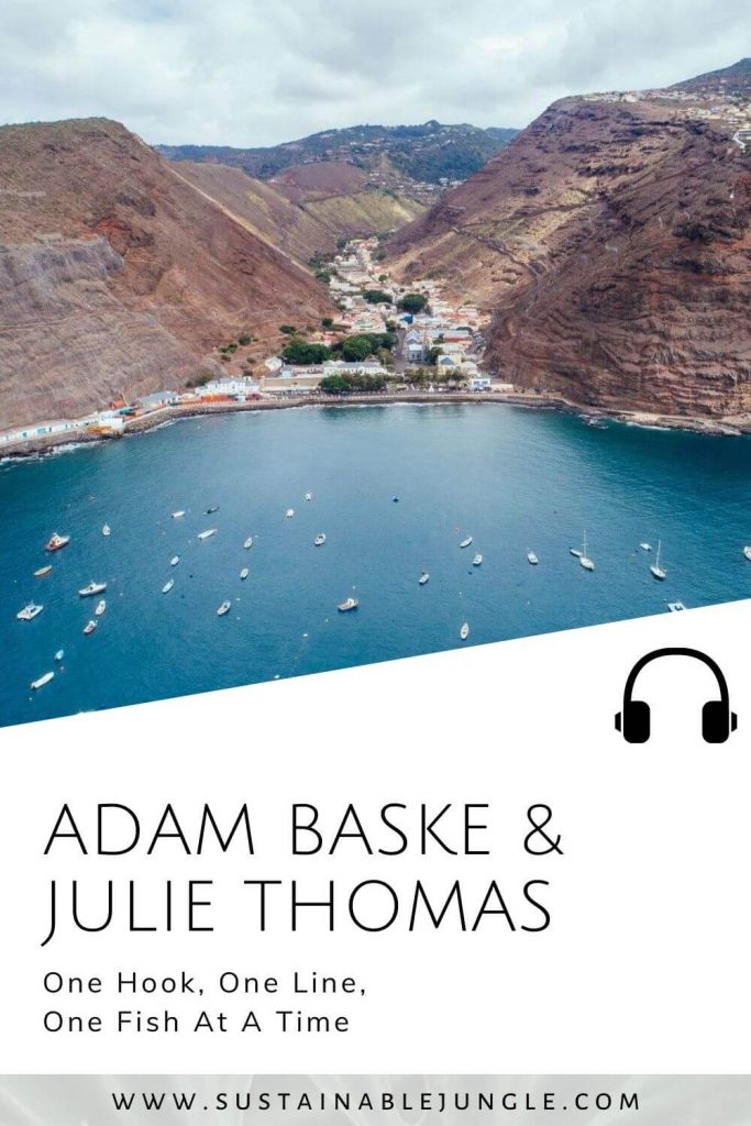 One Hook One Line, One Fish at a Time with Adam Baske and Julie Thomas @ IPNLF on the Sustainable Jungle Podcast #sustainablejungle