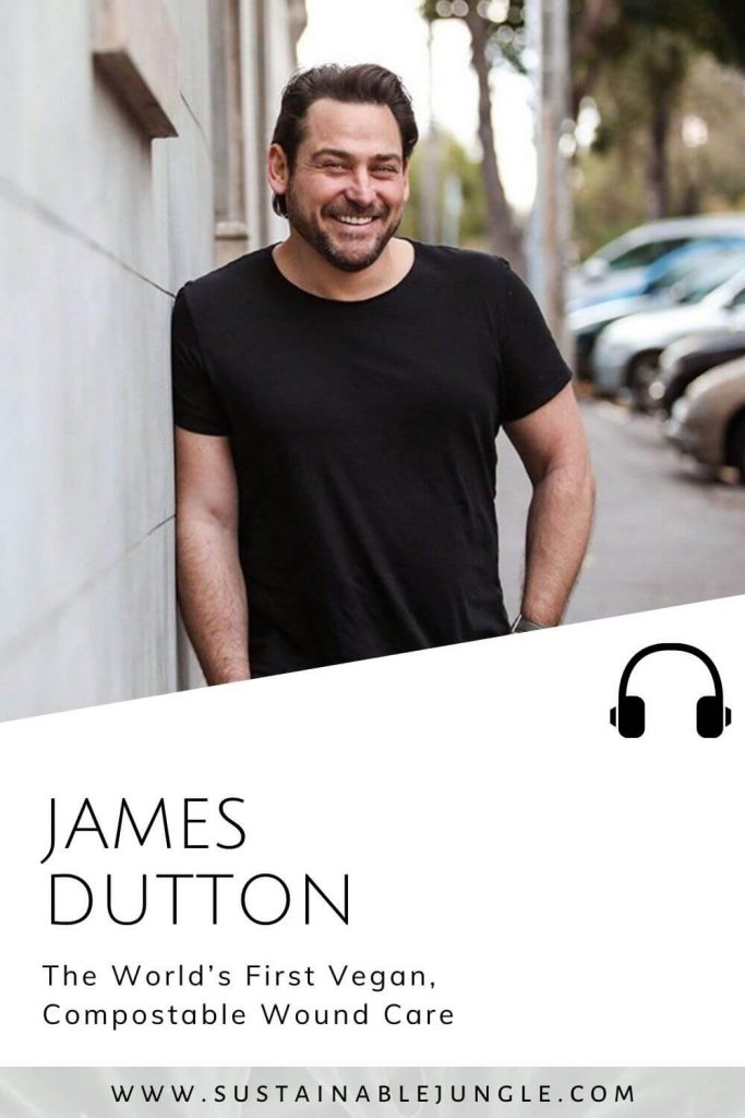 The first vegan compostable wound care with James Dutton @ Patch Strips on the Sustainable Jungle Podcast #sustainablejungle