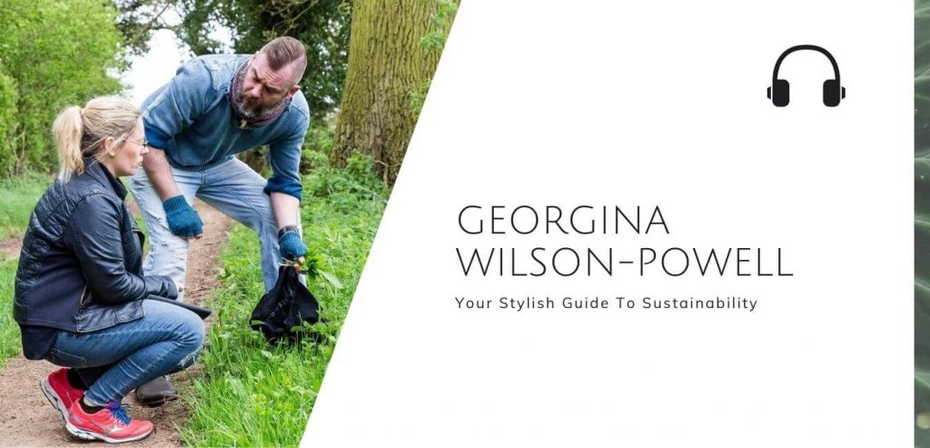 Your stylish guide to fashion with Georgina Wilson-Powell on the Sustainable Jungle Podcast #sustainablejungle