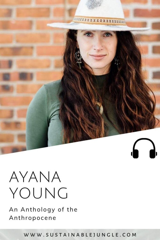 Sustainable Jungle Podcast - Ayana Young - For the Wild - episode 51