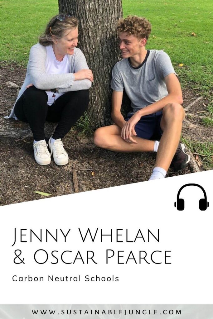 Sustainable Jungle Podcast - Jenny Whelan and Oscar Pearce - Carbon Neutral Schools