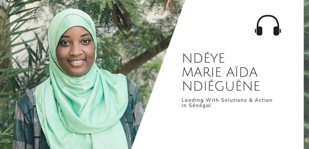 Ndéye Marie Aïda Ndiéguène is a Sénégalese author, social entrepreneur and climate activist - The Sustainable Jungle Podcast #changemaker #climateaction