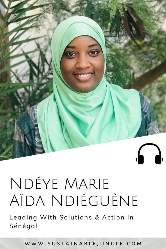 Ndéye Marie Aïda Ndiéguène is a Sénégalese author, social entrepreneur and climate activist - The Sustainable Jungle Podcast #changemaker #climateaction