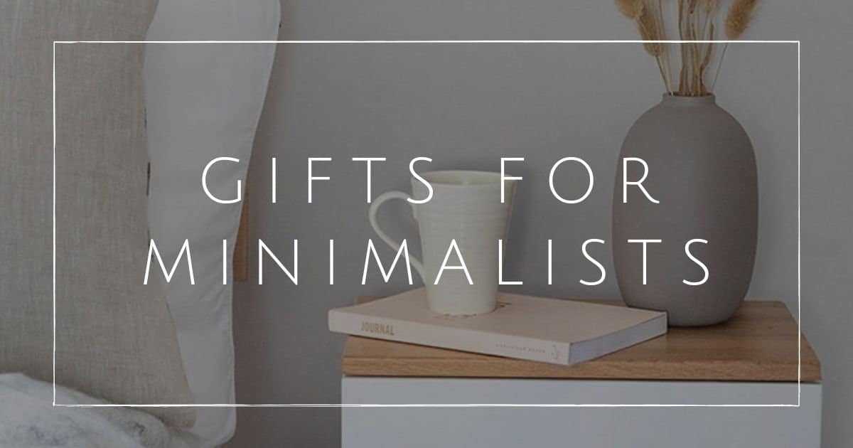How to Choose a Gift for a Minimalist A Comprehensive Guide