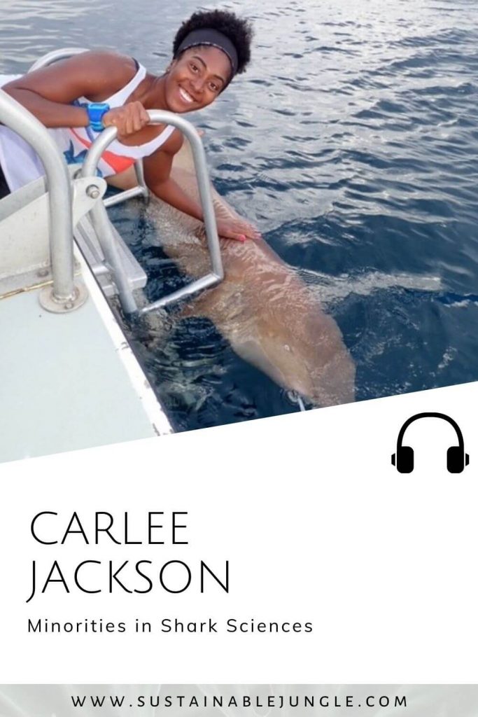 Minorities in Shark Sciences with Carlee Jackson on the Sustainable Jungle Podcast #blackinnature #minoritiesinsharkscience #sustainablejungle