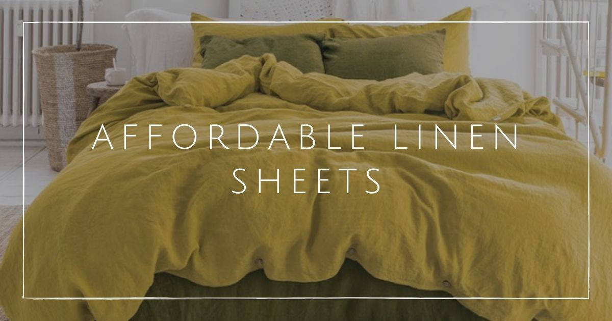 7 Affordable Linen Sheets For The Most Sustainable Snoozes