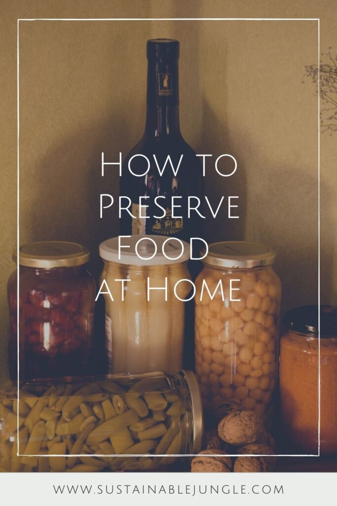 Learning how to preserve food at home is one of the easiest ways to prevent food waste… while ensuring you have healthy, whole foods on hand. Image by Héctor J. Rivas on Unsplash #howtopreservefood #howtopreservefoodathome #sustainablejungle