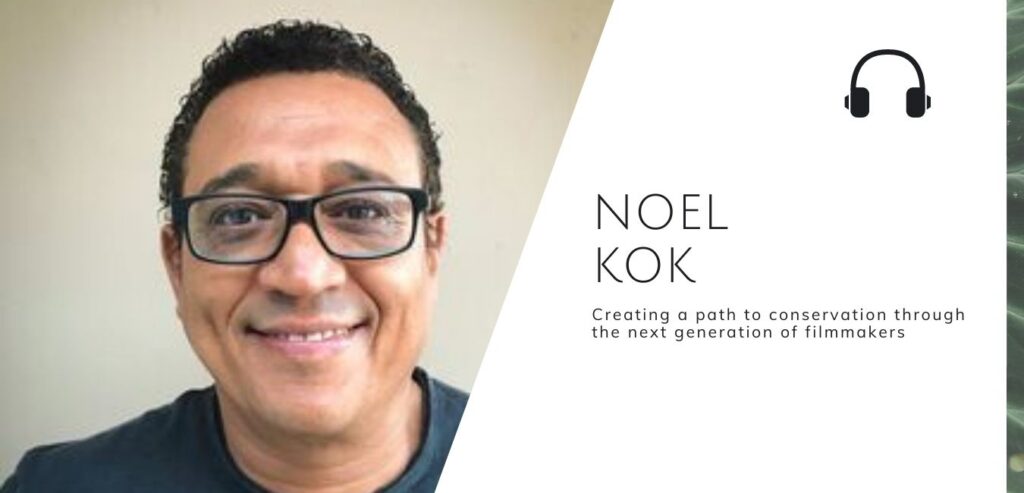 Creating a path to conservation through the next generation of filmmakers with Noel Kok on the Sustainable Jungle Podcast #noelkok #NEWF #sustainablejungle