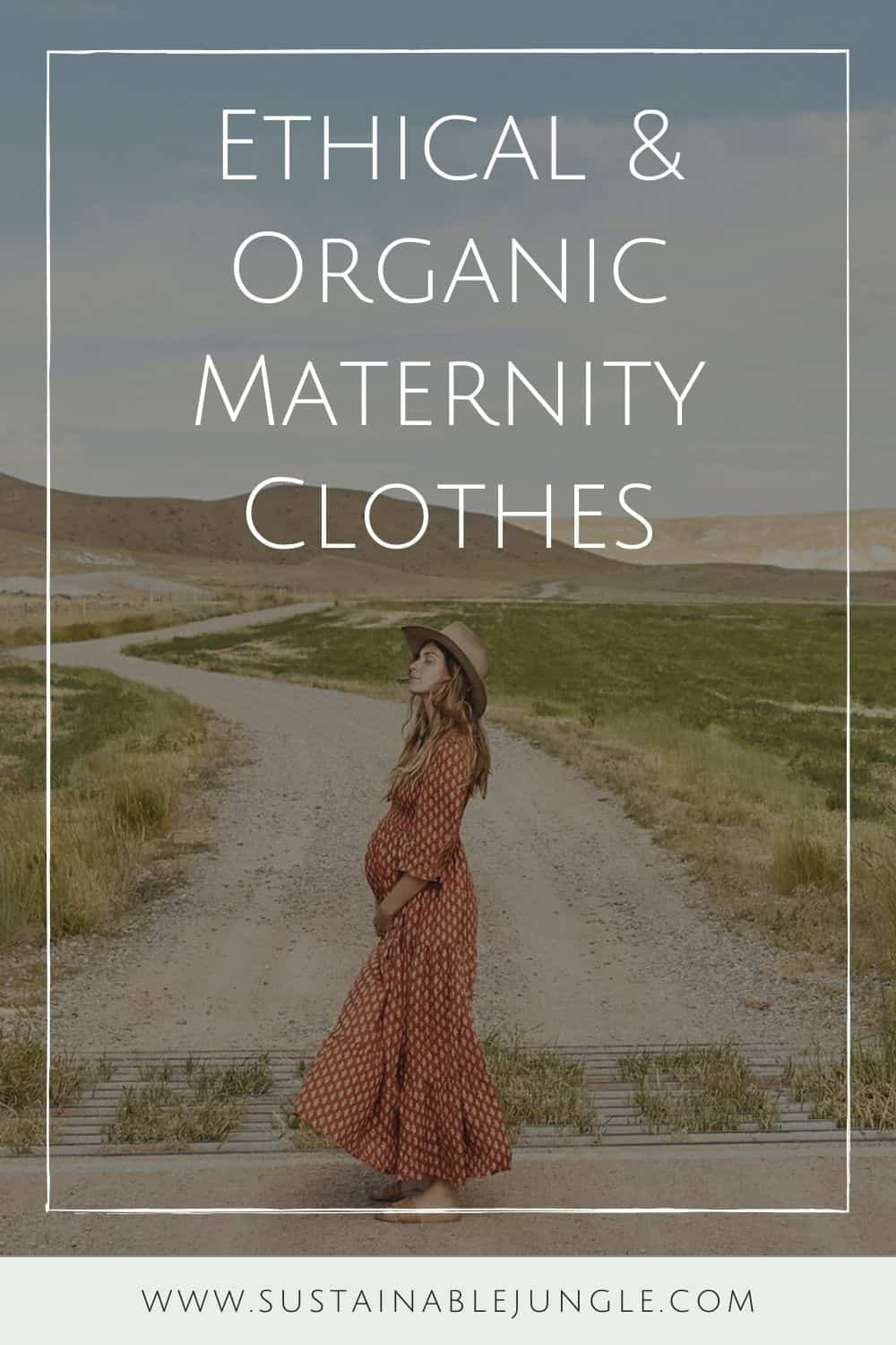 Ethical & Organic Maternity Clothes 7 Brands For Mother Earth