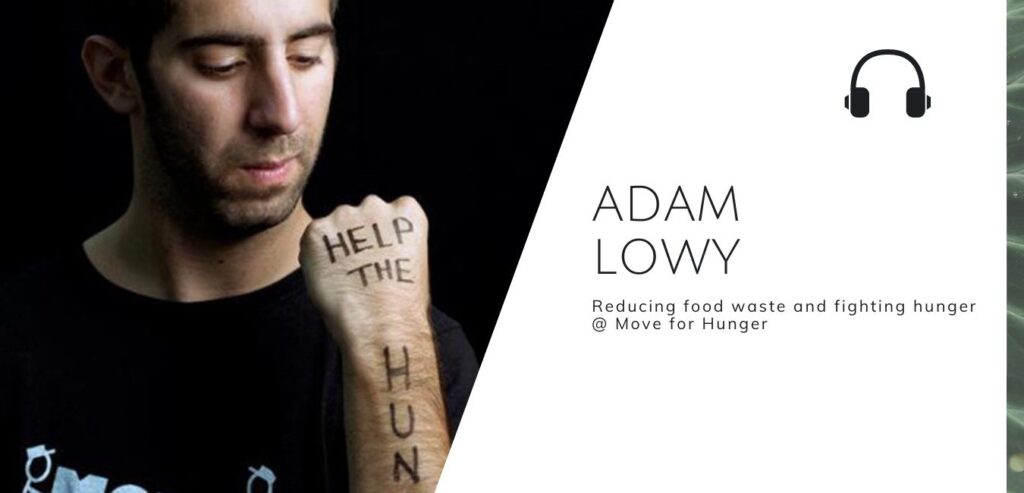 Reducing food waste and fighting hunger @ Move for Hunger with Adam Lowy on the Sustainable Jungle Podcast #adamlowy #moveforhunger #sustainablejungle