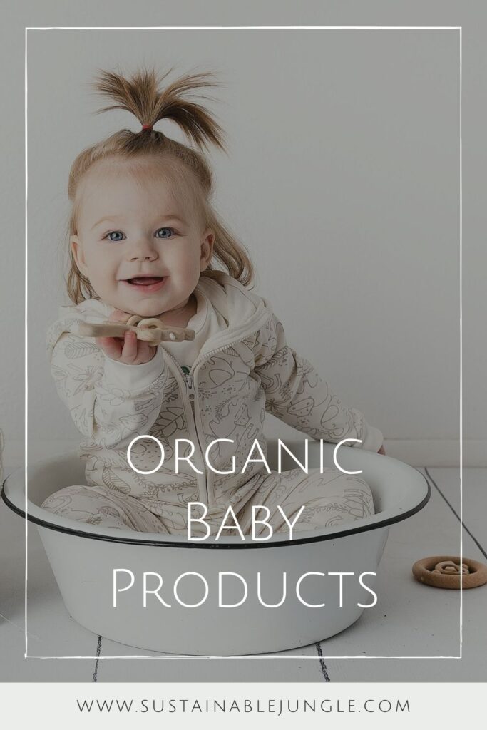 We’ve rounded up some carefully vetted organic baby products for all areas of newborn parentage—everything from dressing, to sleeping, to playing, to keeping baby’s bottom as smooth as, well, a baby’s bottom. Image by Finn + Emma #organicbabyproducts #sustainablejungle