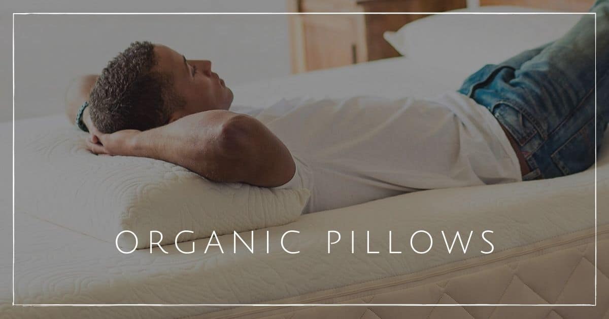 9 Organic Pillows Giving You The Best Beauty Sleep