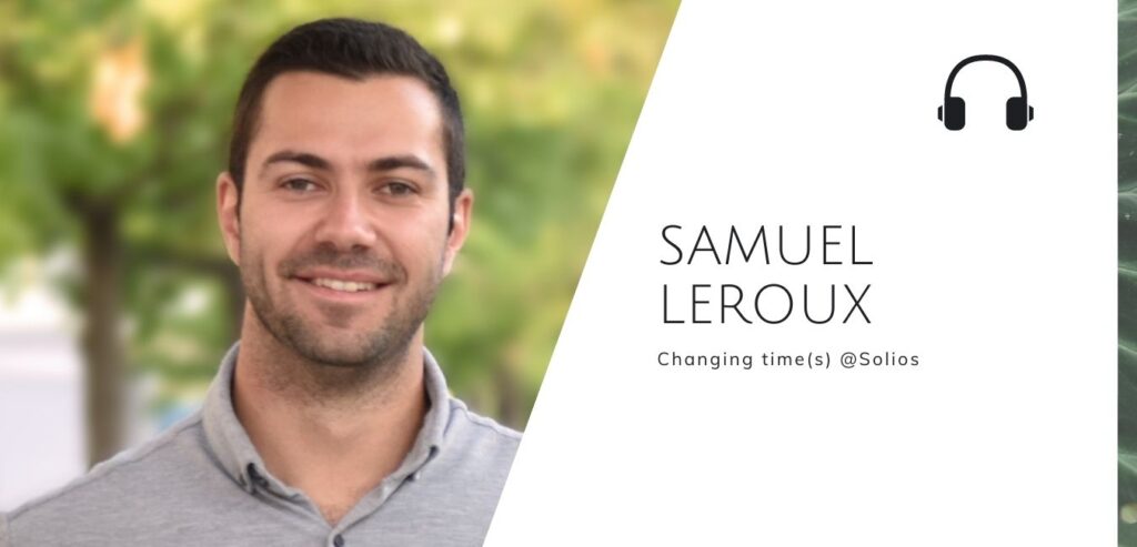 Changing time(s) @Solios with Sam Leroux on the Sustainable Jungle Podcast #solios #sustainablejungle