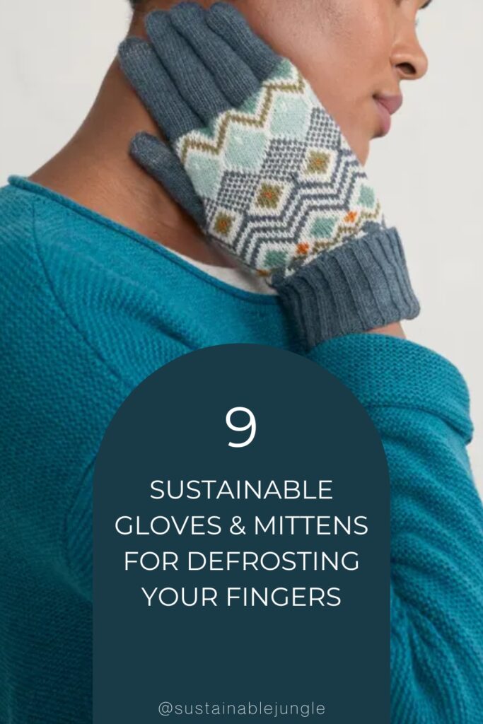9 Sustainable Gloves & Mittens That Defrosting Your FingersImage by Seasalt Cornwall#sustainablegloves #sustainablewintergloves #sustainablewoolgloves #sustainablemittens #fairtradegloves #fairtrademittens