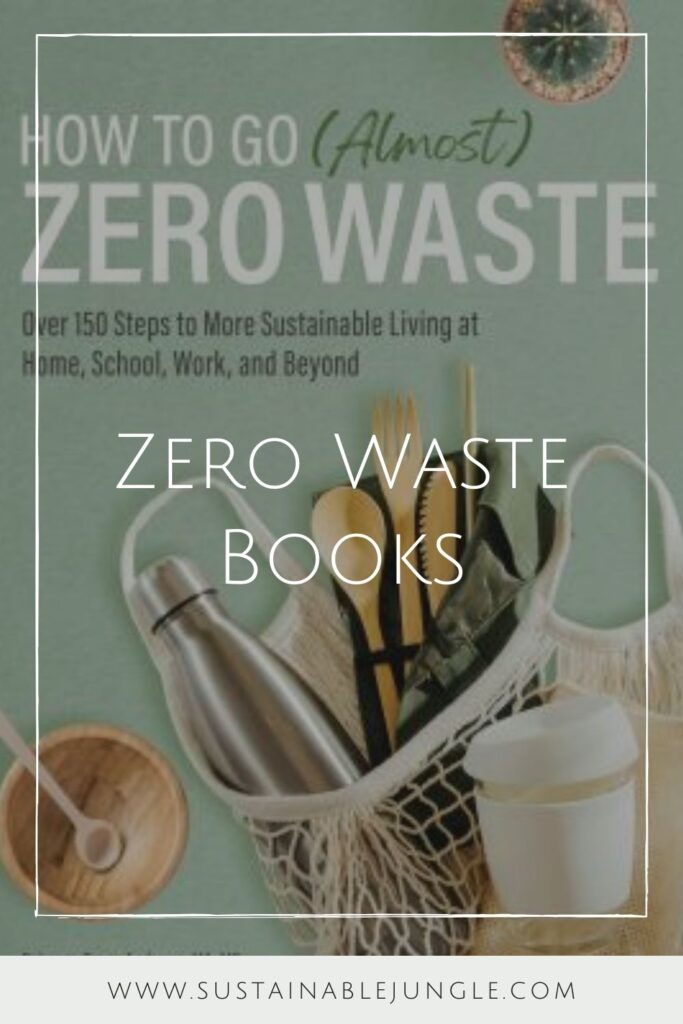 What’s the story with zero waste? For starters it’s a lifestyle choice. To continue to learn how we can reduce our impact on the world. And one of the best ways to improve our knowledge is to…read zero waste books! By Rebecca Grace #zerowastebooks #bestzerowastebooks #booksaboutzerowaste