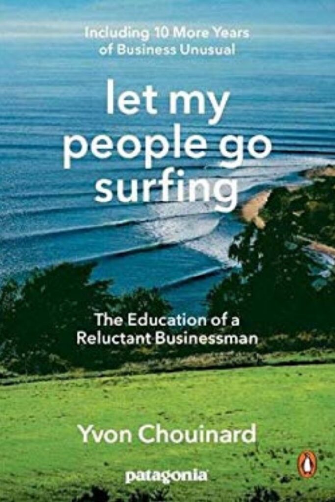 Whether you’re a sustainability guru, sustainability newbie, or just want to support a budding environmentalist, there’s a sustainability book in here for you. By Yvon Chouinard #sustainabilitybooks #bestsustainabilitybooks #booksonsustainability #bestbooksonsustainability