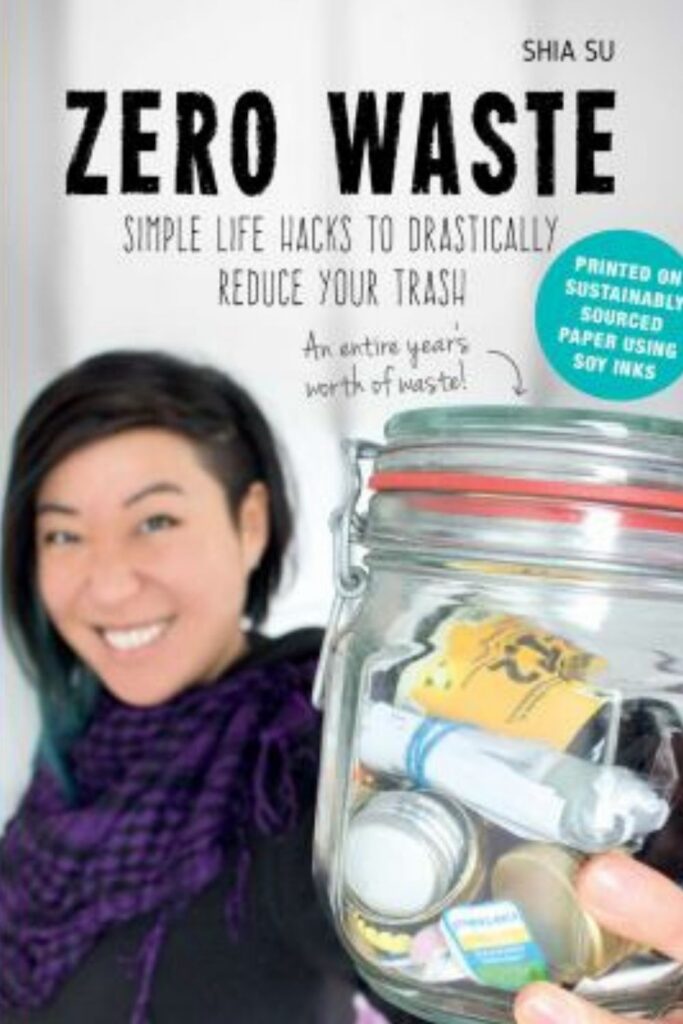 What’s the story with zero waste? For starters it’s a lifestyle choice. To continue to learn how we can reduce our impact on the world. And one of the best ways to improve our knowledge is to…read zero waste books! By Shia Su #zerowastebooks #bestzerowastebooks #booksaboutzerowaste