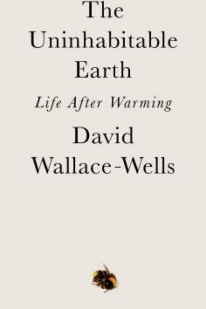 Whether you’re a sustainability guru, sustainability newbie, or just want to support a budding environmentalist, there’s a sustainability book in here for you. By David Wallace-Wells #sustainabilitybooks #bestsustainabilitybooks #booksonsustainability #bestbooksonsustainability