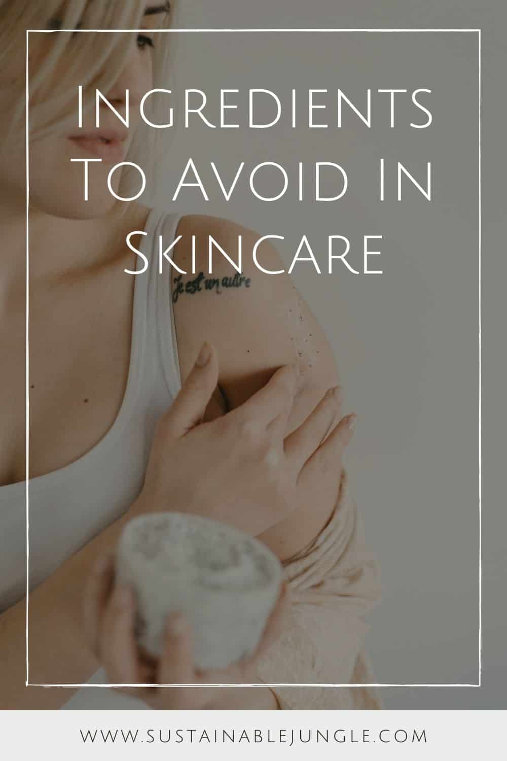 17 Ingredients to Avoid in Skincare