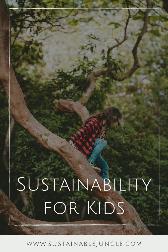 Think your child is too young to make a difference? Think again. Sustainability for kids embodies and imbues your kid’s… Image by Annie Spratt via Unsplash #sustainabilityforkids #sustainabilityactivitiesforkids #whatissustainabilityforkids #sustainabilityprojectsforkids #sustainablejungle