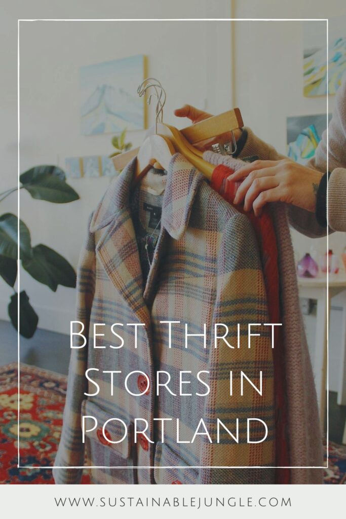 Help keep the city wonderfully weird and our planet habitable by checking out the best thrift stores Portland has to offer. PDX has a penchant for the quirky, unique, and eco-friendly, making it one of the best US locations for thrifting. Image by Vein of Gold #thriftstoresportland #sustainablejungle