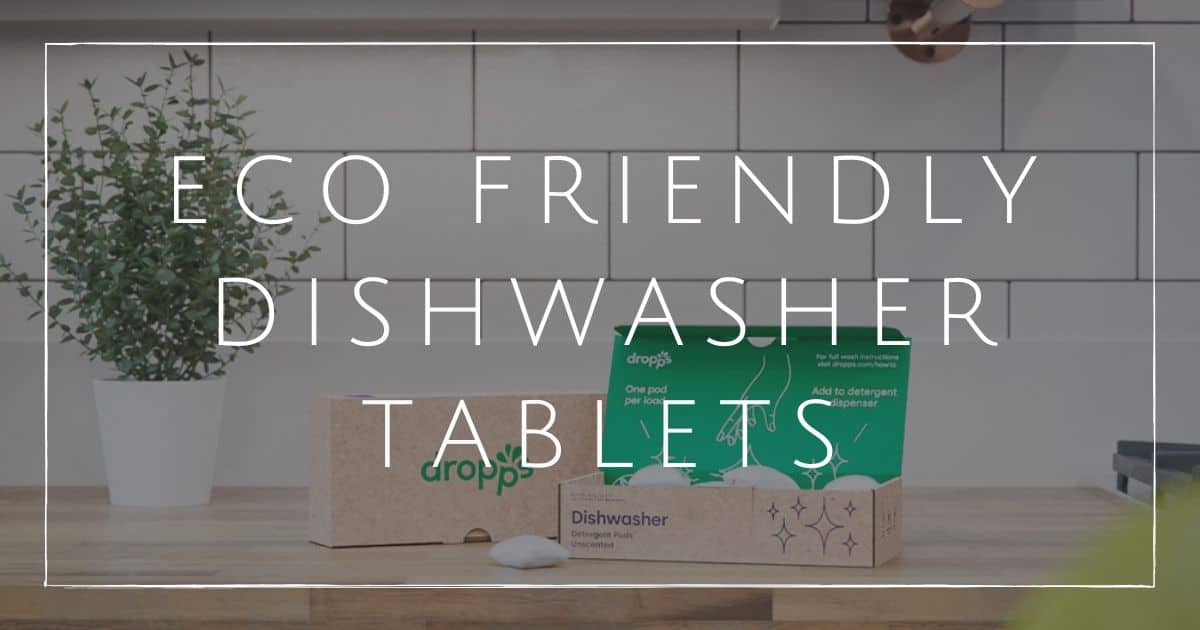 9 EcoFriendly Dishwasher Tablets For Naturally Sparkling Clean Dishes