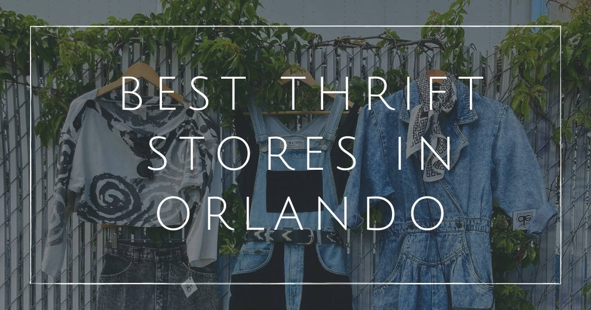 13 Best Thrift Stores in Orlando Hiding Secondhand Magic Scores