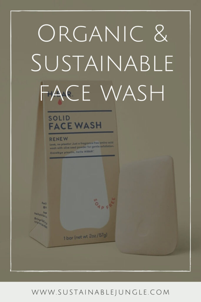 Natural and organic face wash is the skin superhero here and a critical component of any organic skincare routine. Here are the sustainable face wash brands we think will leave your pores (and the planet) feeling their most clean Image by HiBAR #sustainablefacewash #ecofriendlyfacewash #organicfacewash #naturalfacewash #sustainablejungle