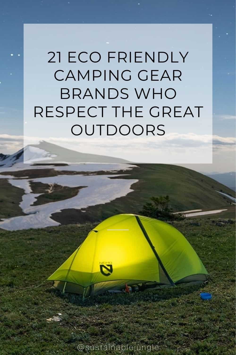 21 Eco Friendly Camping Gear Brands Who Respect The Great Outdoors #ecofriendlycampinggear #ecofriendlycampinggearbrands #usedecofriendlycampinggear #sustainablecampinggear #sustainablecampinggearbrands #bestsustainablecampinggear #environmentallyfriendlycampinggear #sustainablejungle Image by NEMO Equipment