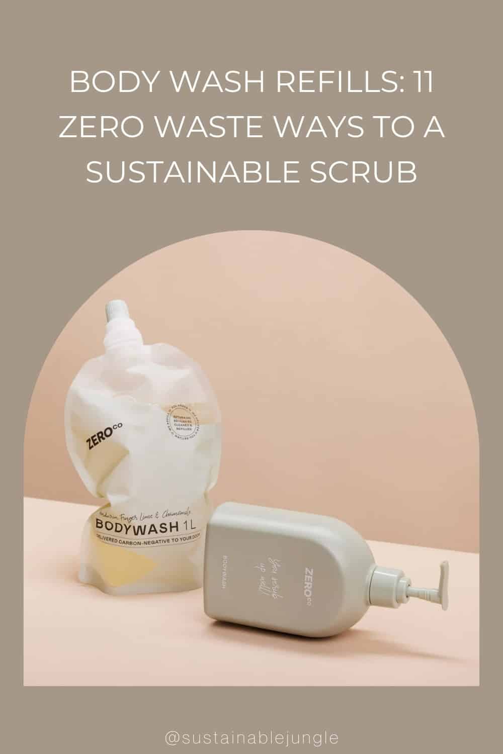 Body Wash Refills: 11 Zero Waste Ways To A Sustainable Scrub #bodywashrefills #bulkbodywashrefills #bodywashrefillpouch #bodywashrefillpack #zerowastebodywashrefills #bestbodywashrefills #zerowastebodywash #bestzerowastebodywash #zerowasteliquidbodywash #menszerowastebodywash #sustainablejungle Image by Zero Co.