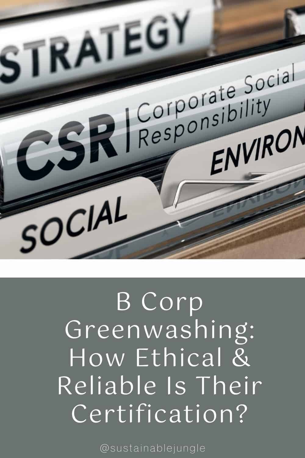 B Corp Greenwashing: How Ethical & Reliable Is Their Certification? #bcorpgreenwashing #bcorpissues #bcorpethics #bcorpcontroversies #sustainablejungle Image by Olivier Le Moal via Getty Images on Canva Pro