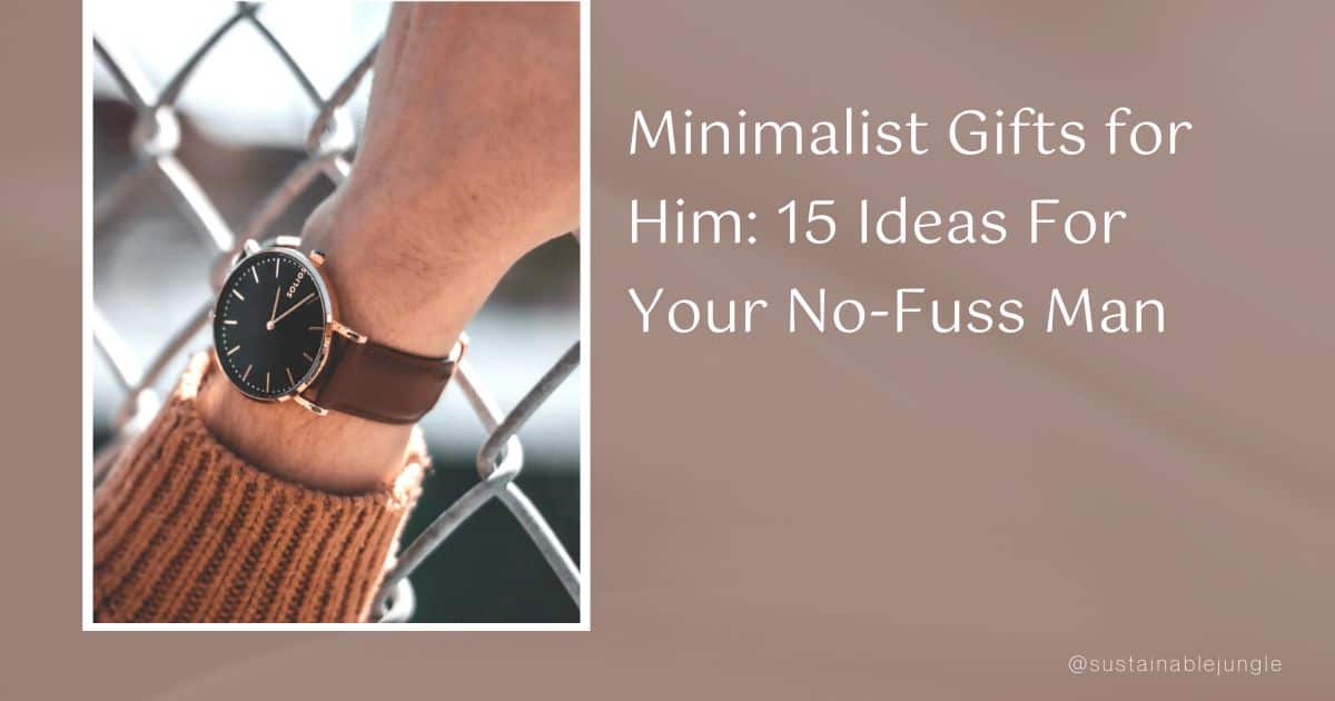 Minimalist Gifts for Him 15 Ideas For Your NoFuss Man