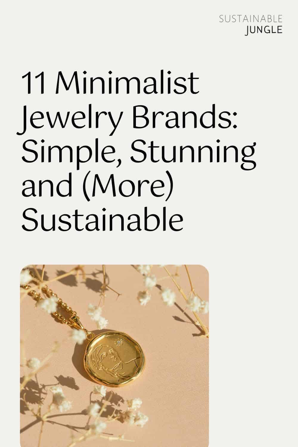 11 Minimalist Jewelry Brands: Simple, Stunning and (More) Sustainable Image by Common Era #minimalistjewelry #sustainablejungle