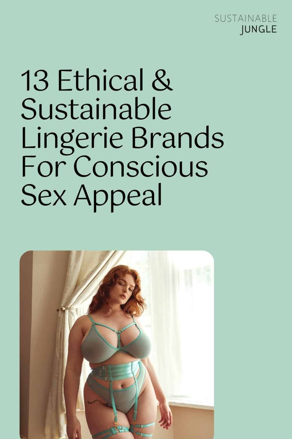 13 Ethical & Sustainable Lingerie Brands For Conscious Sex Appeal #sustainablelingerie #sustainablelingeriebrands #bestsustainablelingerie #ethicallingerie #organiclingerie #ecofriendlylingerie #sustainablejungle Image by Uye Surana