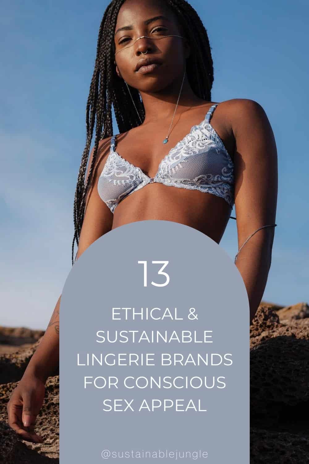 13 Ethical & Sustainable Lingerie Brands For Conscious Sex Appeal #sustainablelingerie #sustainablelingeriebrands #bestsustainablelingerie #ethicallingerie #organiclingerie #ecofriendlylingerie #sustainablejungle Image by Anekdot