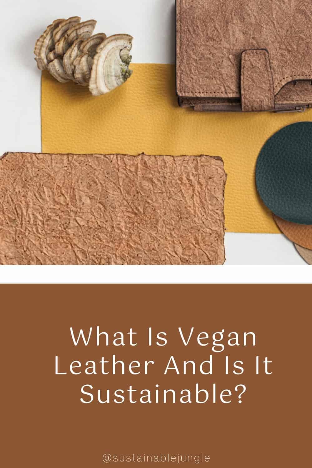 What Is Vegan Leather And Is It Sustainable? #veganleather #fauxveganleather #whatisveganleather #whatisveganleathermadeof #sustainablejungle Image by marchenko_family via Canva Pro