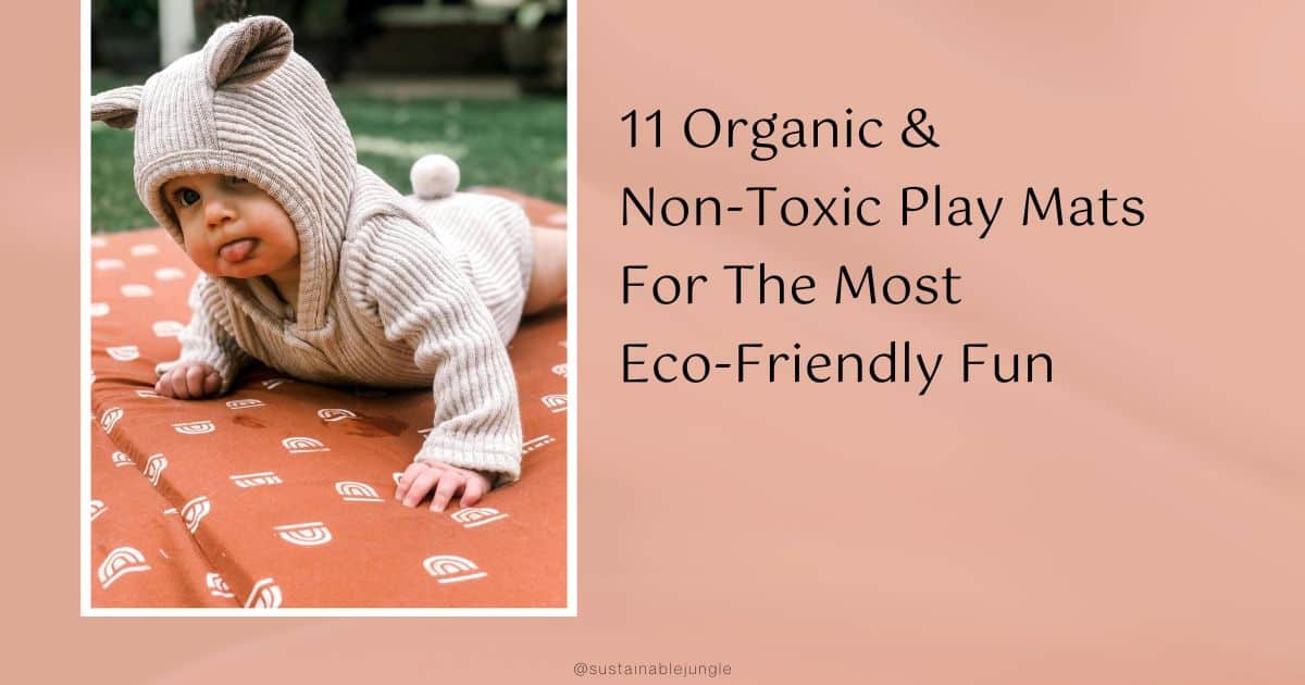 11 Organic & Non-Toxic Play Mats For The Most Eco-Friendly Fun