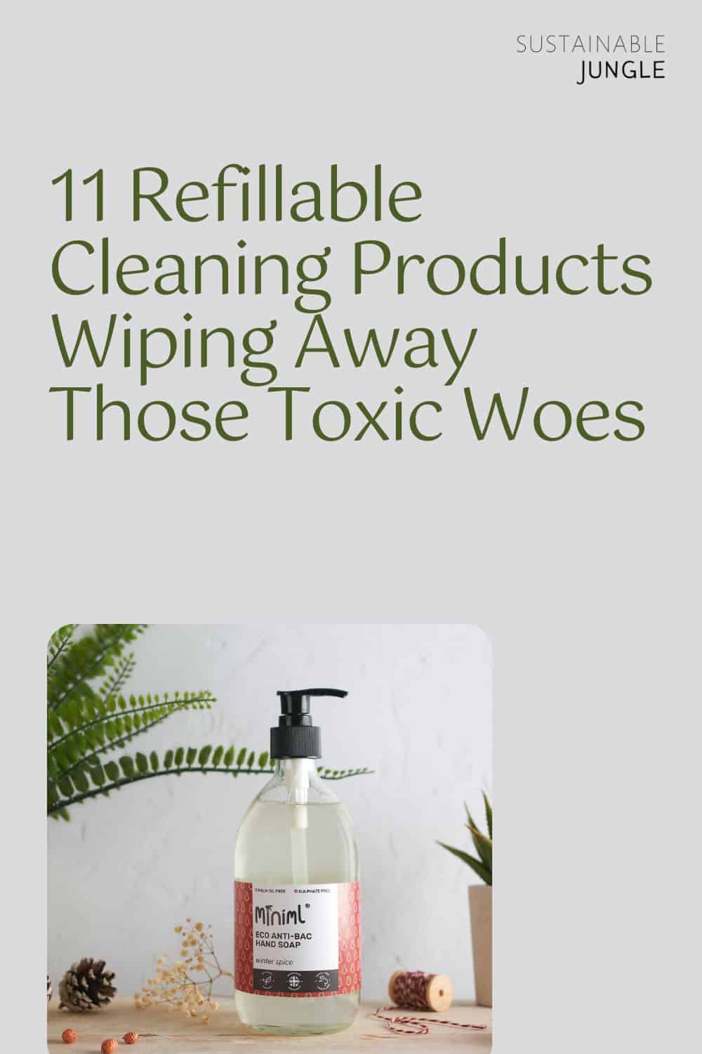 11 Refillable Cleaning Products Wiping Away Those Toxic Woes Image by Miniml Refills #refillablecleaningproducts #bestrefillablecleaningproducts #refillableglasscleaningproducts #ecofriendlyrefillablecleaningproducts #sustainablerefillablecleaningproducts #sustainablejungle