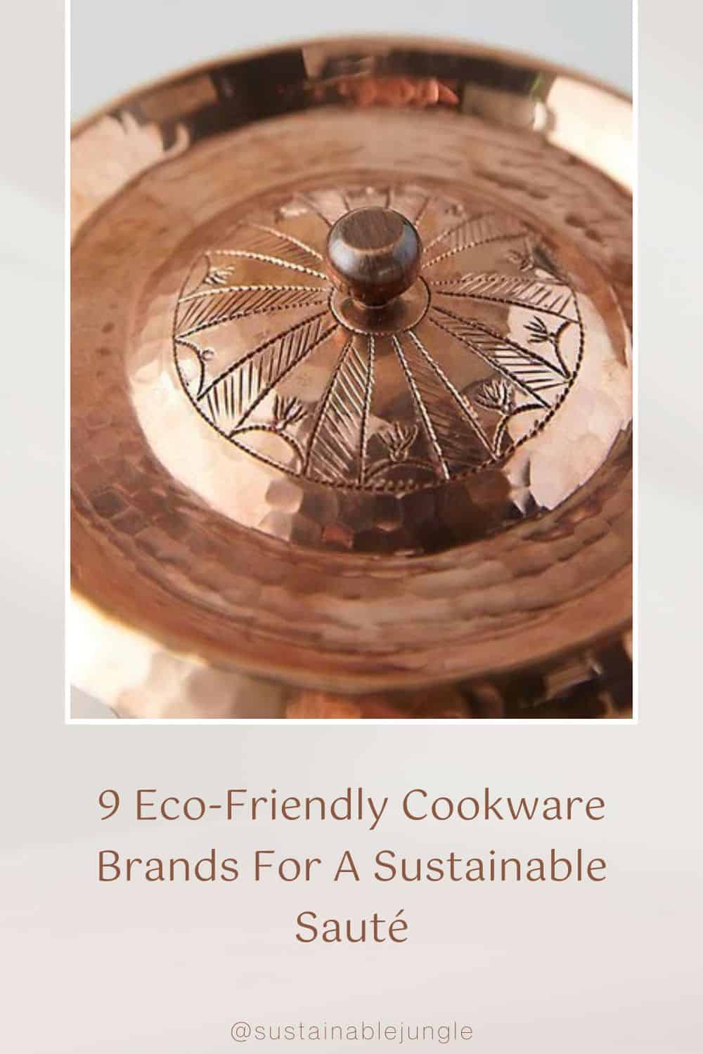 9 Eco-Friendly Cookware Brands For A Sustainable Sauté Image by Amoretti Brothers #ecofriendlycookware #ecocookware #sustainablecookware #bestsustainablecookware #ecofriendlynontoxiccookware #sustainablejungle