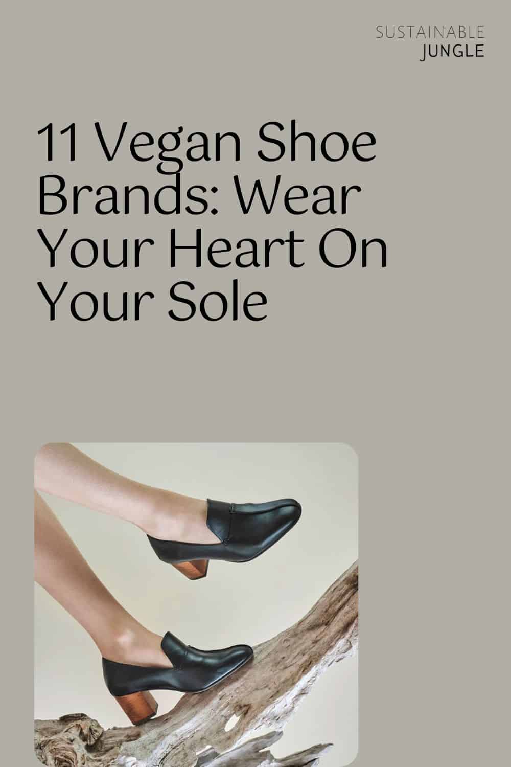 11 Vegan Shoe Brands: Wear Your Heart On Your Sole Image by Bhava #veganshoebrands #bestveganshoebrands #bestveganshoes #veganshoebrandsusa #veganshoebrandsuk #veganfriendlyshoebrands #sustainablejungle