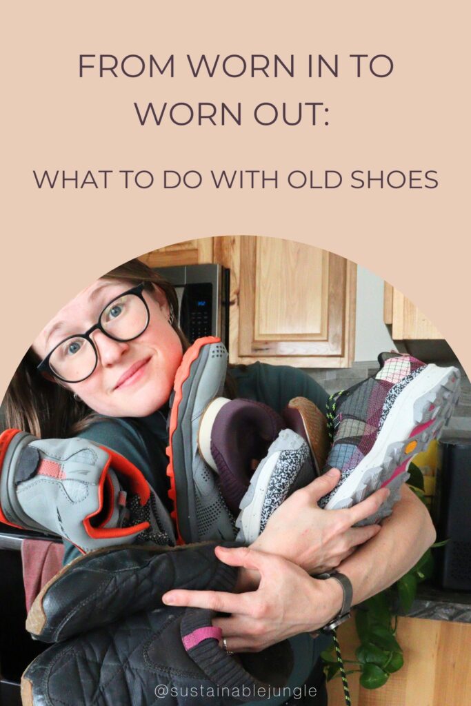 From Worn In to Worn Out What To Do With Old Shoes