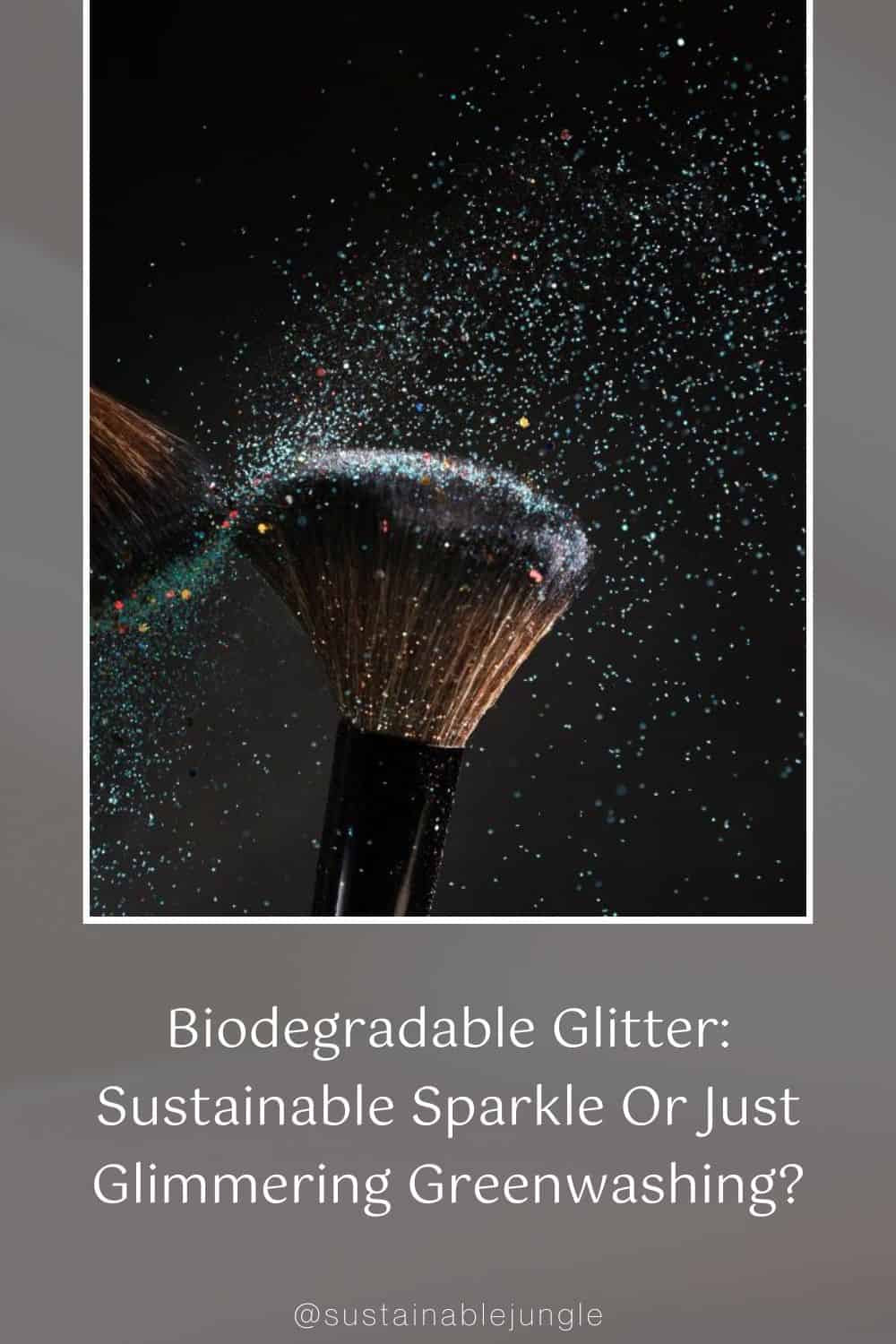 Biodegradable Glitter: Sustainable Sparkle Or Just Glimmering Greenwashing? Image by Anna Makarenkova via Getty Images on Canva Pro #biodegredableglitter #isbiodegradableglitterreallybiodegradable #biodegradablefaceglitter #ecofriendlyglitter #ecofriendlycraftglitter #ecofriendlyglitteralternatives #sustainablejungle