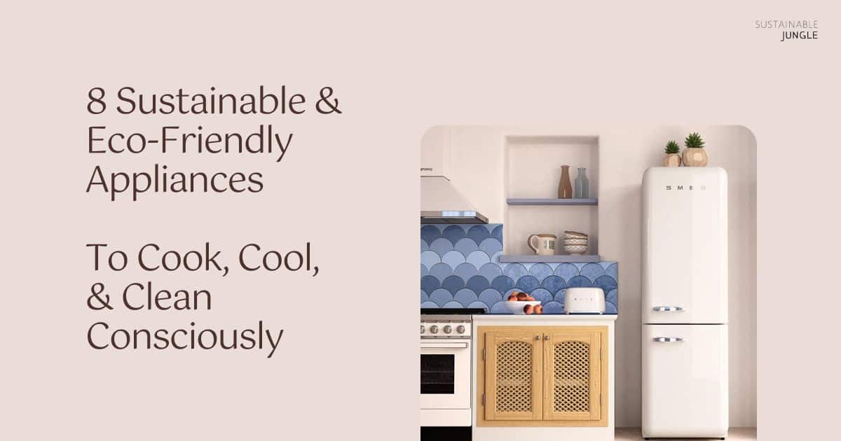 Quality, Sustainable Home Appliances